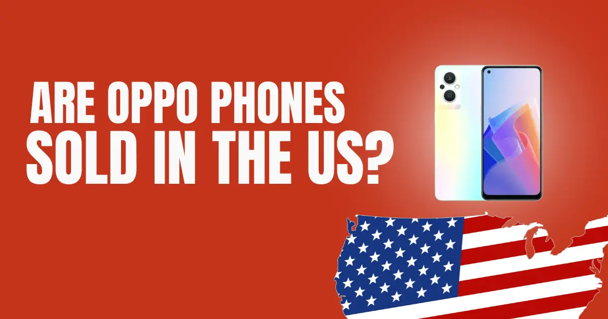 Are Oppo phones sold in the US?